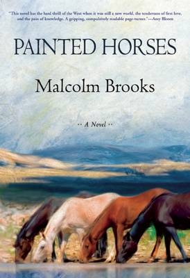 Painted Horses - Malcolm Brooks