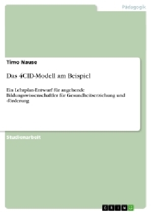 Das 4CID-Modell am Beispiel - Timo Nause