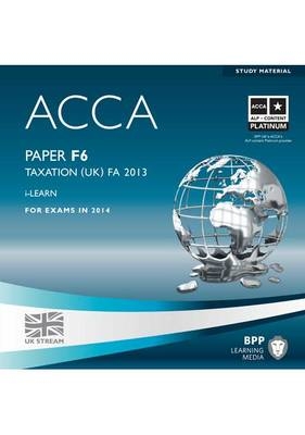 ACCA F6 Taxation FA2013 -  BPP Learning Media
