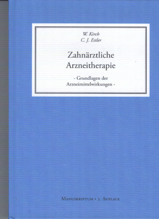 Zahnärztliche Arzneitherapie - Grundlagen der Arzneimittelwirkungen