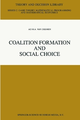 Coalition Formation and Social Choice - Ad M.A. Van Deemen