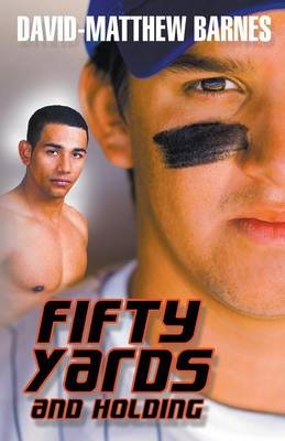 Fifty Yards and Holding - David-Matthew Barnes