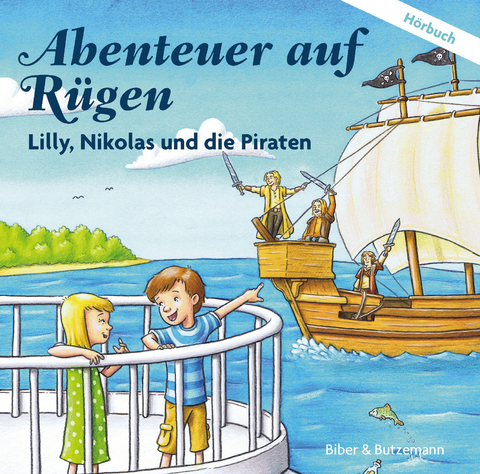 Abenteuer auf R&uuml;gen - Lilly, Nikolas und die Piraten - Steffi Bieber-Geske
