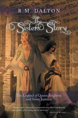 The Sisters' Story - R M Dalton