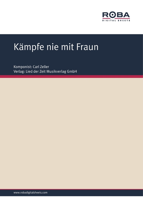 K&auml;mpfe nie mit Fraun - Carl Zeller, Moritz West, Ludwig Held