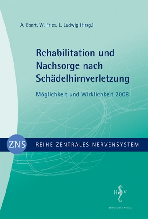 Zentrales Nervensystem - Rehabilitation und Nachsorge nach Sch&auml;delhirnverletzung Band 2 - 