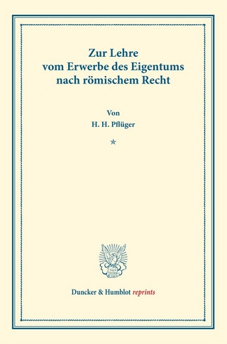 Zur Lehre vom Erwerbe des Eigentums nach römischem Recht.