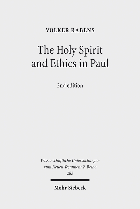 The Holy Spirit and Ethics in Paul - Volker Rabens