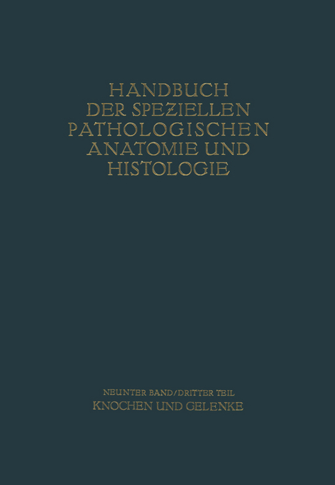 Knochen und Gelenke - G. Axhausen, E. Bergmann, L. Haslhofer, F.J. Lang, A. Lauche, W. Putschar, M.B. Schmidt