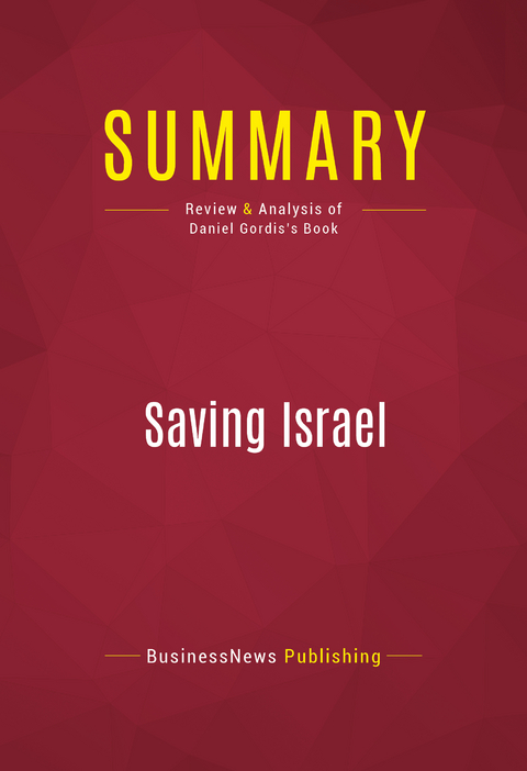 Summary: Saving Israel -  BusinessNews Publishing