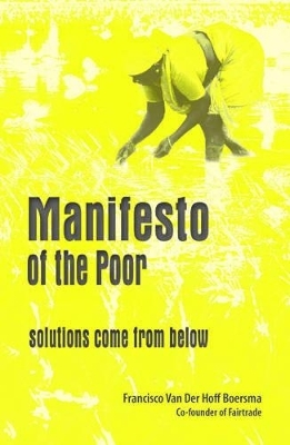Manifesto Of The Poor: Solutions Come From Below
