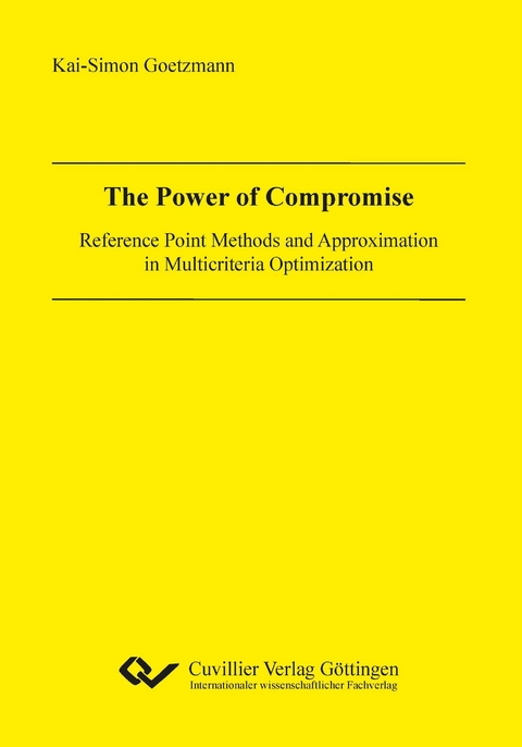 The Power of Compromise - Kai-Simon Goetzmann