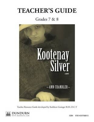 Kootenay Silver Teachers' Guide
