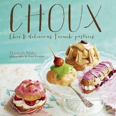 Choux - Hannah Miles