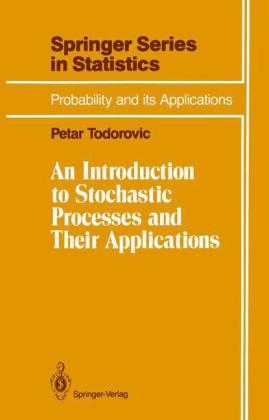 An Introduction to Stochastic Processes and Their Applications - Dr P Todorovic, Petar Todorovic