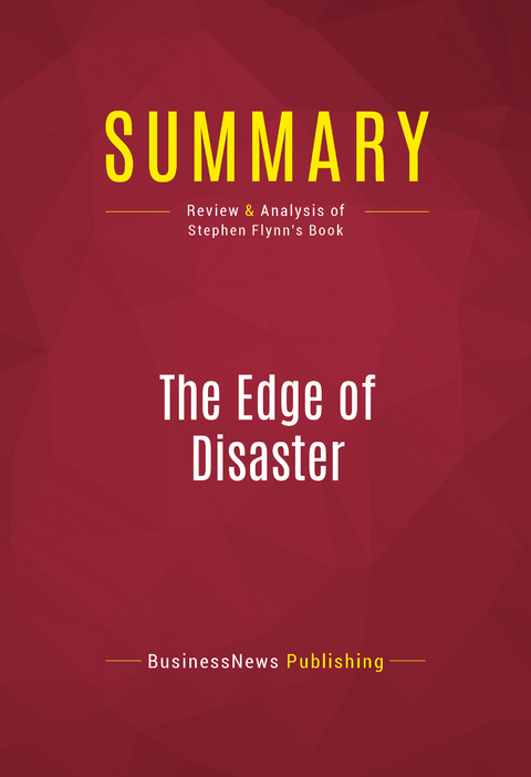 Summary: The Edge of Disaster -  BusinessNews Publishing