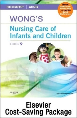 Wong's Nursing Care of Infants and Children - Multimedia Enhanced Text and Virtual Clinical Excursions 3.0 Package