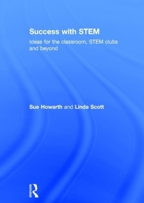 Success with STEM - Sue Howarth, Linda Scott