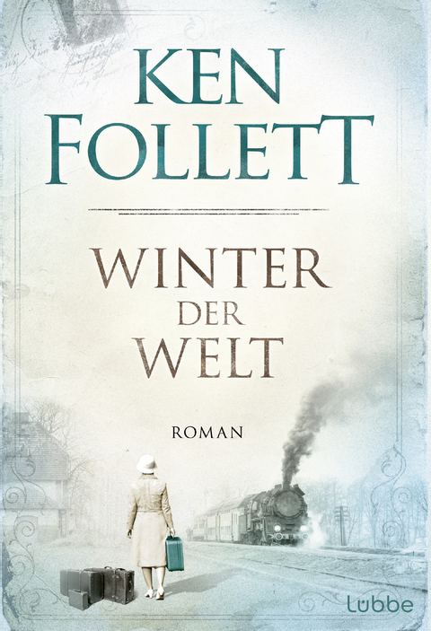 Winter der Welt - Ken Follett