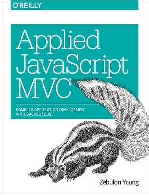 Applied JavaScript MVC - Zebulon Young