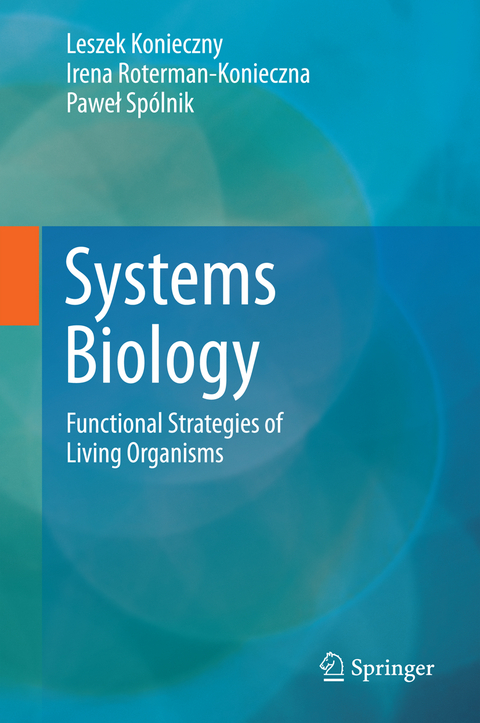 Systems Biology - Leszek Konieczny, Irena Roterman-Konieczna, Paweł Sp&oacute;lnik