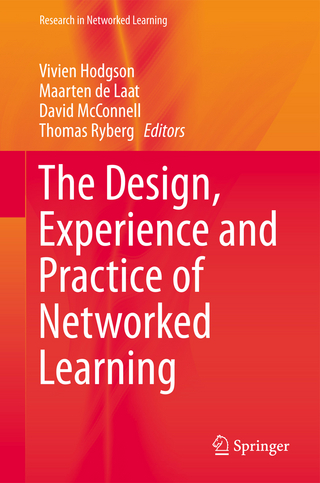 The Design, Experience and Practice of Networked Learning