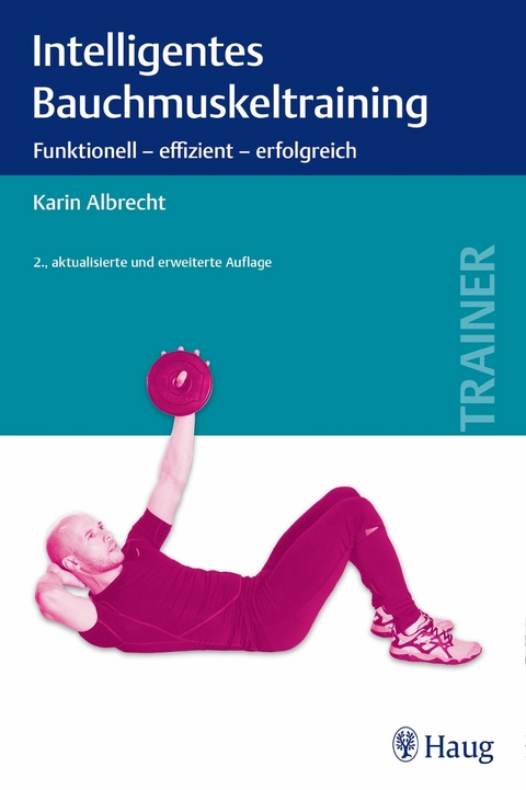 Intelligentes Bauchmuskeltraining -  Karin Albrecht