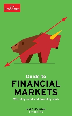 The Economist Guide To Financial Markets 6th Edition - Marc Levinson