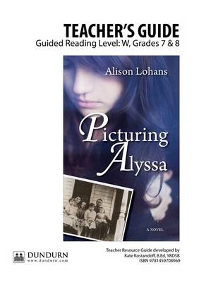 Picturing Alyssa Teachers' Guide - Kate Kostandoff