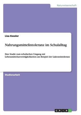 Nahrungsmittelintoleranz im Schulalltag - Lisa Kessler
