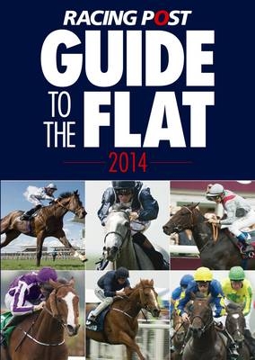 Racing Post Guide to the Flat