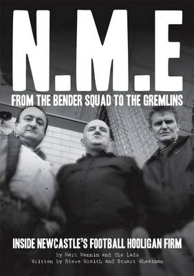 NME: from the Bender Squad to the Gremlins - Mark Mennim, Steve Wraith, Stuart Wheatman