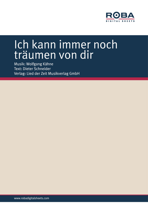 Ich kann immer noch tr&auml;umen von dir - Wolfgang Schneider
