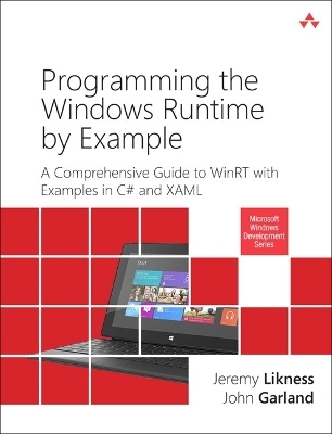 Programming the Windows Runtime by Example - Jeremy Likness, John Garland