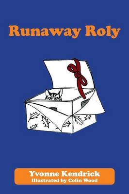 Runaway Roly - Yvonne Kendrick