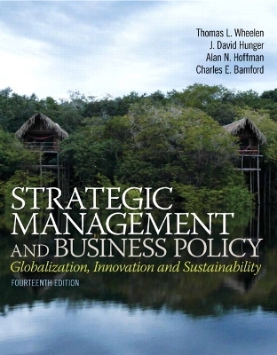 Strategic Management and Business Policy - Thomas L. Wheelen, J. David Hunger, Alan N. Hoffman, Charles E. Bamford
