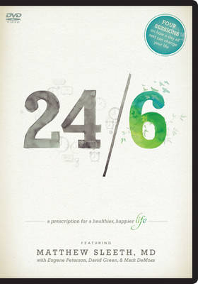 24/6 DVD Curriculum: A Prescription for a Healthier - Matthew Sleeth