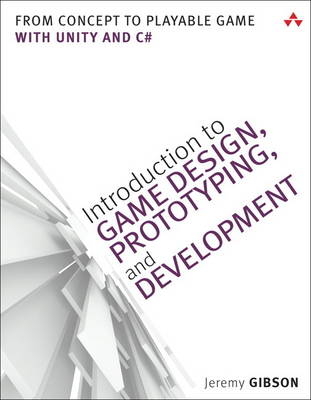 Introduction to Game Design, Prototyping, and Development
