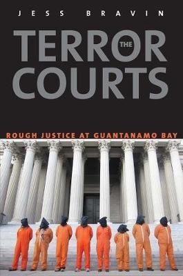 The Terror Courts - Jess Bravin
