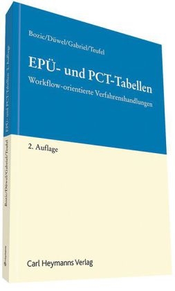 EP&Uuml;- und PCT-Tabellen - Zdenko Bozic, Isabell D&uuml;well, Markus Gabriel, Benjamin Teufel