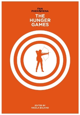 Fan Phenomena: The Hunger Games - Nicola Balkind