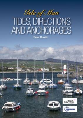 Isle of Man Tides, Directions and Anchorages