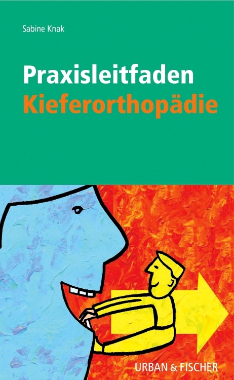 Praxisleitfaden Kieferorthopädie - Sabine Knak