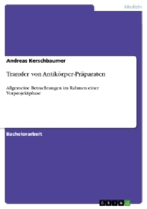 Transfer von Antik&ouml;rper-Pr&auml;paraten - Andreas Kerschbaumer