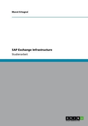 SAP Exchange Infrastructure - Murat Ertugrul