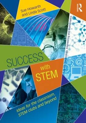 Success with STEM - Sue Howarth, Linda Scott