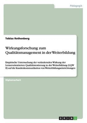 Wirkungsforschung zum Qualit&auml;tsmanagement in der Weiterbildung - Tobias Rothenberg