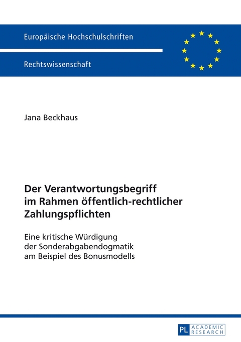 Der Verantwortungsbegriff im Rahmen &ouml;ffentlich-rechtlicher Zahlungspflichten - Jana Beckhaus