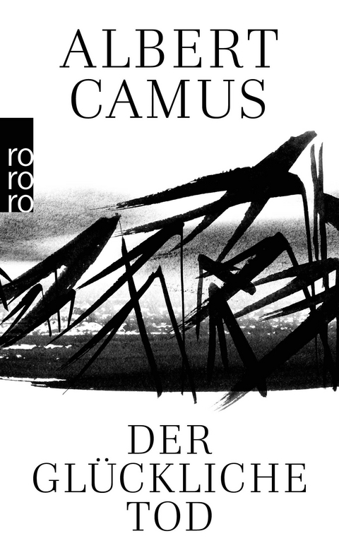 Der gl&uuml;ckliche Tod - Albert Camus