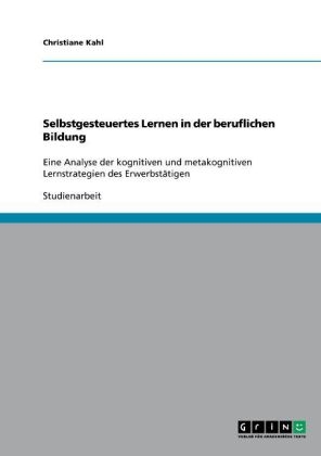 Selbstgesteuertes Lernen in der beruflichen Bildung - Christiane Kahl